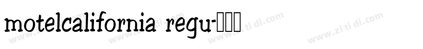 motelcalifornia regu字体转换